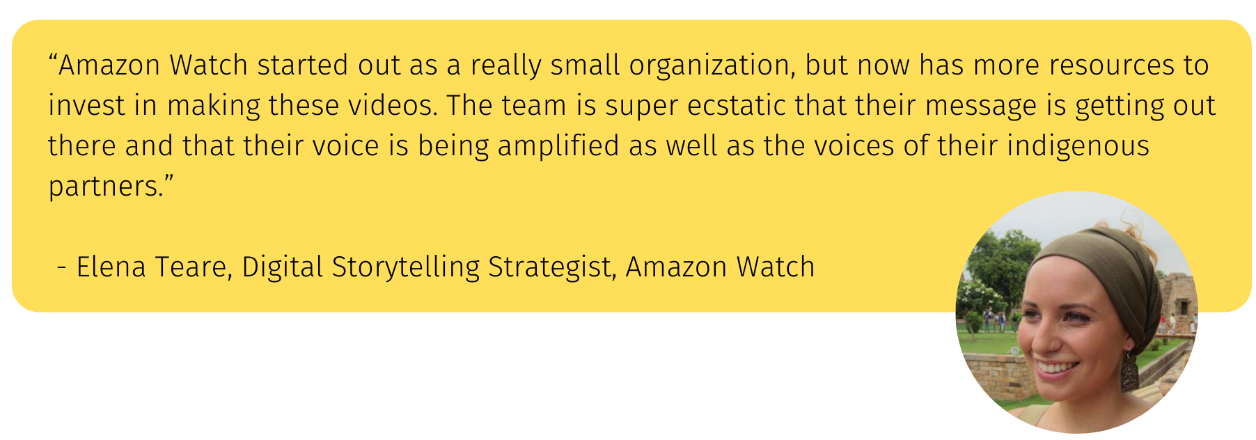 Elena Teare, Digital Storytelling Strategist at Amazon Watch